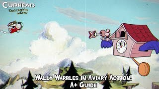 Cuphead  Wally Warbles in Aviary Action Boss Fight A Guide  Perfect Run  Regular [upl. by Gretal]