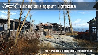 Fallout 4  Building at Kingsport 03 Market Building and Generator Shed [upl. by Rahs991]