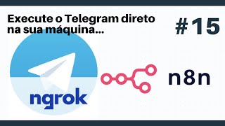 15  Execute o Telegram na sua máquina  Curso Completo de N8N Do Básico à Inteligência Artificial [upl. by Kloster]