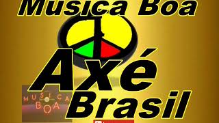 AXÉ BRASIL MUSICA BOA  Axe pra recordar  Musicas baianas para dançar  Carnaval da Bahia [upl. by Aicilas588]