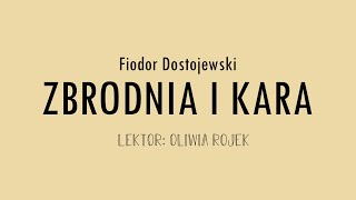 Fiodor Dostojewski quotZbrodnia i karaquot  część 4 rozdział 1  Oliwia Rojek [upl. by Naejarual]