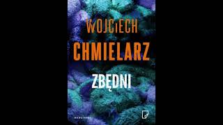 Wojciech Chmielarz  Zbędni  Audiobooki  Audiobook Pl  Part 2 End [upl. by Sinnard]