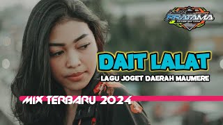 Dait Lalat  Lagu Daerah Maumere Terbaru 2024 Mix [upl. by Jack]