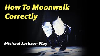 How to Moonwalk Correctly  Michael Jackson Dance [upl. by Cece858]