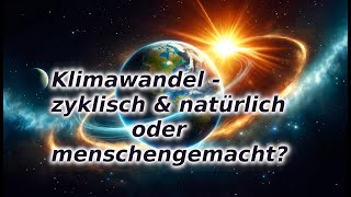 Klimawandel  natürlich oder menschengemacht [upl. by Milissent]