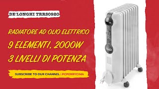 DeLonghi TRRS0920 Radiatore ad Olio Elettrico 9 elementi 2000W 3 livelli di potenza Bianco [upl. by Enerol]