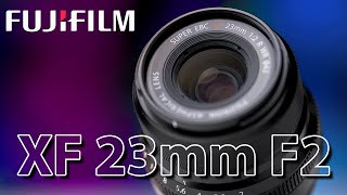 Fujifilm XF 23mm F2  2022 Review  The Lens That Can Do It All [upl. by Ahsal]