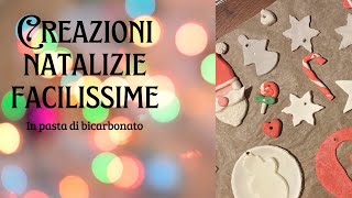 CREAZIONI NATALIZIE FAI DA TE  In pasta di bicarbonato 🎄🎅🏻 [upl. by Brigida]