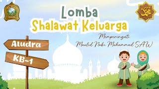 Lomba Shalawat Keluarga II Aludra II KB1 II PAUD Al Ishlah [upl. by Karlens28]