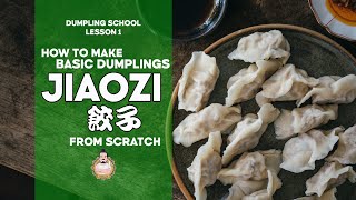 Dumpling School 1  Basic Dumplings Jiaozi From Scratch  饺子 [upl. by Nylareg982]