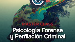 MASTER CLASS PSICOLOGÍA FORENSE Y PERFILACIÓN CRIMINAL 🔎 [upl. by Jordison]