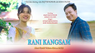 New Karbi Video  Rani Kangsam  Kiran Ingtipi amp Raju Rongphar  Sonjit Ronghang  New Karbi Song [upl. by Sukul]