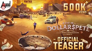 A Day in Dollarspete  Official 4K Teaser  Pruthvi Ambaar  Sowmya Jaganmurthy  Suraj Jois [upl. by Eiramlatsyrk]