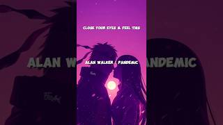 ALAN WALKER  PANDEMIC alanwalkeredmremixviraltrendinganimeshortsalonefadeddarksidelily [upl. by Rudy337]