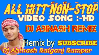 Santali All Hitt Song Nonstop Video HDMix By Dj Abinash Raiganj Rampur Uttar Dinajpur [upl. by Avat159]