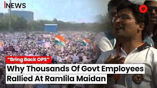 Old Pension Scheme Government Employees Rally At Ramlila Maidan Demand Restoration Ahead Of Polls [upl. by Misty]