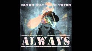 Fayah ft Josh Tatofi  Always [upl. by Ennahs]