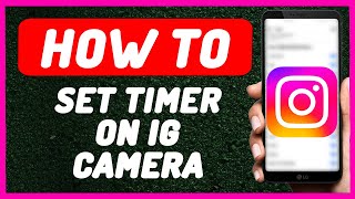 How To Set Timer on ig camera 2023  How To Set Timer On Instagram camera [upl. by Ayahs]