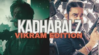 Kadharalz Vikram Edition  Vikram Rathore  SRK  Vikram  Kamal Hassan  Anirudh  Jawan [upl. by Llorrad]