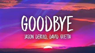 Jason Derulo amp David Guetta  Goodbye Lyrics ft Nicki Minaj amp Willy William [upl. by Teerprah268]