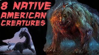 8 Scary Native American Legendary Creatures [upl. by Oreves29]