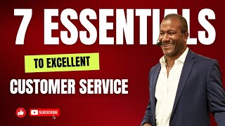 What is customer service  The 7 Essentials To Excellent Customer Service [upl. by Emelita157]