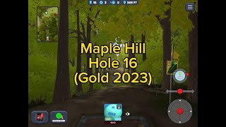 Maple Hill Hole 16 Gold 2023  Disc Golf Valley [upl. by Eiramnna743]