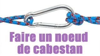 Escalade  Comment faire un noeud de cabestan [upl. by Thais]