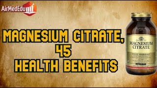 Magnesium Citrate 45 Health Benefits [upl. by Michaeline]