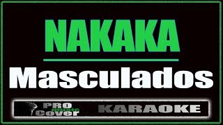 Nakaka  Masculados KARAOKE [upl. by Ammon]