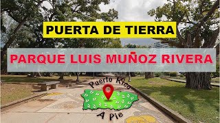 El más antiguo de Puerto Rico 🇵🇷 el Parque Luis Muñoz Rivera A Pie 👣 [upl. by Lalib]