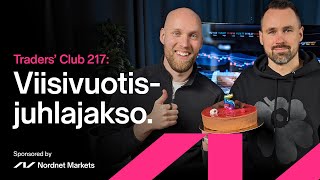 Viisivuotisjuhlajakso  Traders Club 217 [upl. by Sixela]