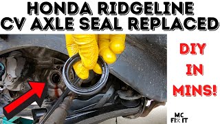 How to Replace CV Axle  Drive Shaft Seal that leaks on Honda Ridgeline Complete Guide [upl. by Hsan]