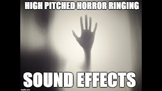 Loud high pitched horror ringing ambience  Sound effects [upl. by Murphy]