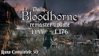 Daily Bloodborne Remaster Update Day 1176 [upl. by Painter]