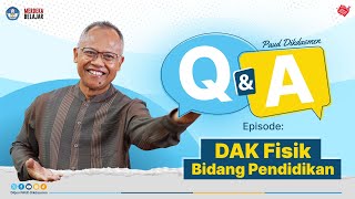 QnA Ditjen PAUD Dasmen  Episode DAK Fisik Bidang Pendidikan [upl. by Randa]