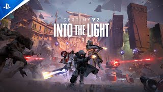 Destiny 2 Into the Light  Launch Trailer  PS5 amp PS4 Games [upl. by Lang]