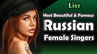 List Most Beautiful and Famous Russian Female singers [upl. by Conover]