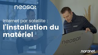 Neosat  Linstallation du Kit Satellite avec le Service Pose  Nordnet [upl. by Mallorie]