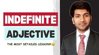 Indefinite Adjectives in English  The most detailed lesson [upl. by Katzman]