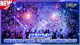 DJ SETIAP YANG KU LAKUKAN UNTUK DIRIMU   BAHAGIA   BREAKBEAT VIRAL TIKTOK TERBARU 2023 [upl. by Bainbrudge]