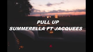 PULL UP  Summerella feat Jacquees  Español [upl. by Ayaros]