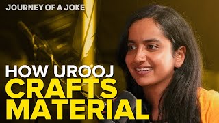 How Urooj crafts her material  Urooj Ashfaq amp Abish Mathew  Journey of a Joke [upl. by Goss]