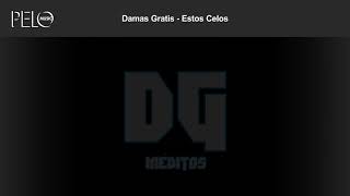 Damas Gratis  Estos Celos Letra [upl. by Roby692]