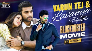 Varun Tej amp Lavanya Tripathi Blockbuster Full Movie 4K  2023 Latest Full Movies Mango Indian Films [upl. by Colston457]