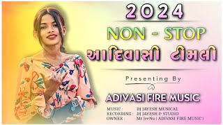 🎵 NONSTOP NEW GAMIT SONG 🔥 NEW ADIVASI TIMLI SONG NONSTOP 2024 🎵 GAMIT SONG 🔥 ADIVASI FIRE MUSIC 🎵 [upl. by Maleeny]