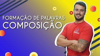 Formação de Palavras Composição  Brasil Escola [upl. by Isle623]