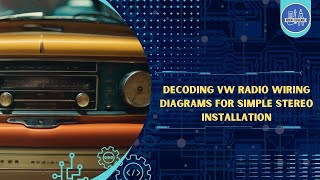 Decoding VW Radio Wiring Diagrams For Simple Stereo Installation [upl. by Ernesto529]