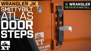 Jeep Wrangler JK Smittybilt ATLAS Door Steps 20072018 Review amp Install [upl. by Carrew]