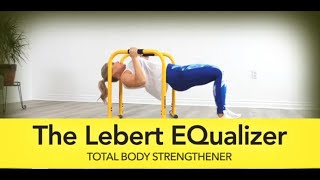 The Lebert EQualizer Total Body Strengthener [upl. by Ahsieki370]